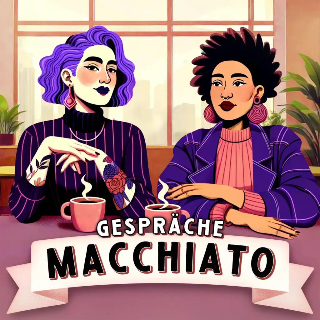 Sujet des Podcast Gespräche Macchiato. Zwei Frauen bei einem Kaffee an einem Tisch.